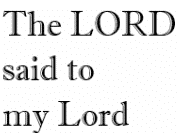 the Lord said to my lord psalm 110